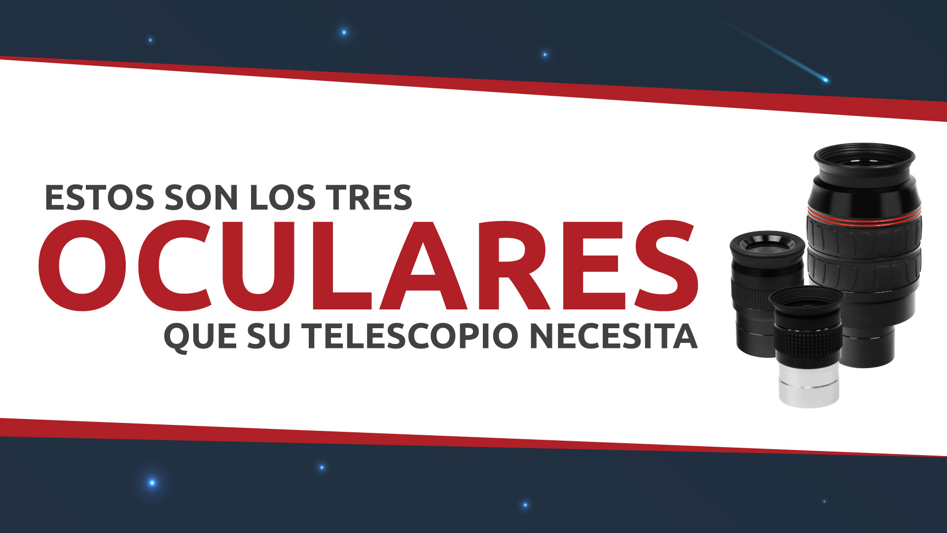 ¡Su telescopio necesita estos tres oculares!